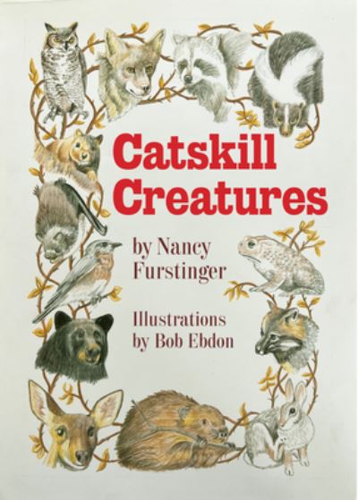 Catskill Creatures - Nancy Furstinger - Books - Golden Notebook Press - 9780967554167 - February 22, 2024