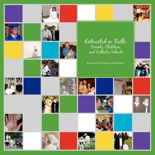Cover for James M Frabutt · Entrusted in Faith: Parents, Children, and Catholic Schools (Taschenbuch) (2009)
