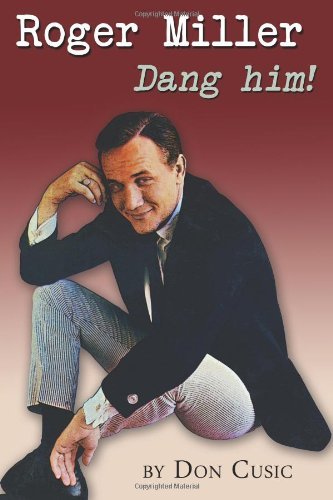 Cover for Don Cusic · Roger Miller: Dang Him! (Paperback Book) (2012)