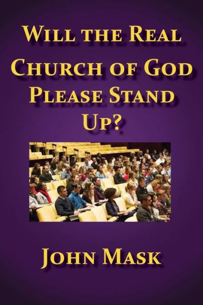 Cover for John Mask · Will The Real Church of God Stand Up? (Pocketbok) (2018)