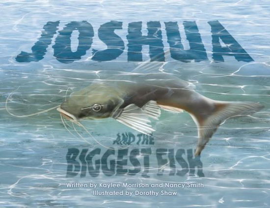 Cover for Kaylee Morrison · Joshua and the Biggest Fish (Paperback Book) (2018)