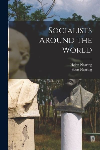Cover for Helen Nearing · Socialists Around the World (Taschenbuch) (2021)