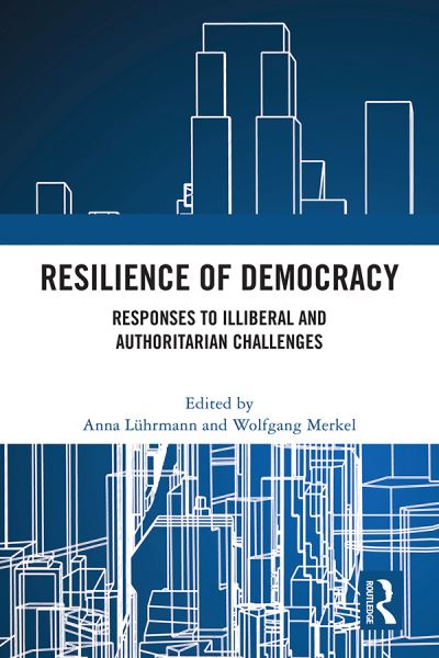 Resilience of Democracy: Responses to Illiberal and Authoritarian Challenges (Paperback Book) (2024)