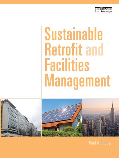 Appleby, Paul (Consultant, UK) · Sustainable Retrofit and Facilities Management (Paperback Book) (2024)