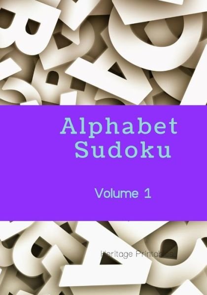 Alphabet Sudoku Volume 1 - Heritage Printables - Böcker - Independently Published - 9781070682167 - 28 maj 2019