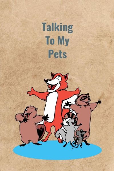 Cover for Peter Charles Bennett · Talking To My Pets (Paperback Book) (2019)