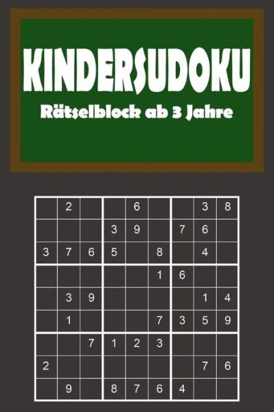 Cover for Kreative Rätselbücher · Kindersudoku - Rätselblock ab 3 Jahre : 200 Leichte Rätsel für Anfänger mit Lösungen 9x9 (Pocketbok) (2019)