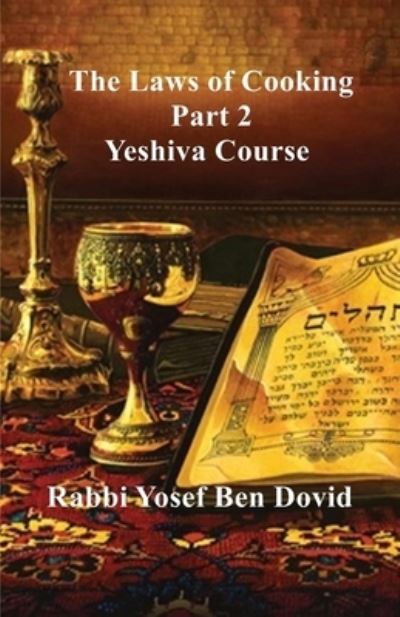 Cover for Yosef Ben Dovid · The Laws of Cooking Part 2 (Paperback Bog) (2019)