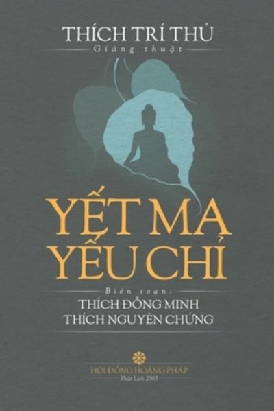 Y?t Ma Y?u Ch? - Thich Tri Th? - Books - C. Mindfulness LLC and Bodhi Media Publi - 9781087877167 - July 15, 2021
