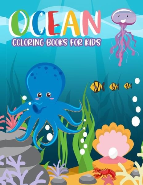 Ocean Coloring Books for kids : Ocean Coloring Books for kids - Omi Clg - Books - Independently published - 9781092871167 - April 5, 2019
