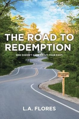 Cover for L a Flores · The Road to Redemption (Paperback Book) (2019)