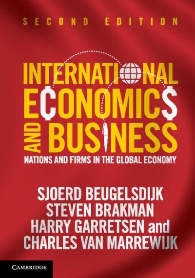 Cover for Beugelsdijk, Sjoerd (Rijksuniversiteit Groningen, The Netherlands) · International Economics and Business: Nations and Firms in the Global Economy (Pocketbok) [2 Revised edition] (2013)