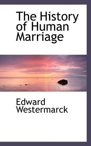 Cover for Edward Westermarck · The History of Human Marriage (Paperback Book) (2009)