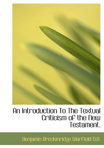 Cover for Benjamin Breckinridge Warfield · An Introduction to the Textual Criticism of the New Testament. (Gebundenes Buch) (2009)