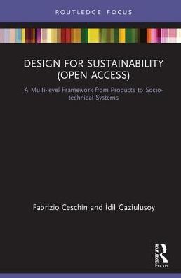 Cover for Fabrizio Ceschin · Design for Sustainability: A Multi-level Framework from Products to Socio-technical Systems - Routledge Focus on Environment and Sustainability (Hardcover Book) (2019)