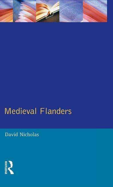Medieval Flanders - David Nicholas - Books - Taylor & Francis Ltd - 9781138836167 - February 9, 2015