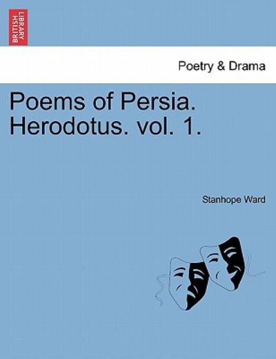 Cover for Stanhope Ward · Poems of Persia. Herodotus. Vol. 1. (Paperback Book) (2011)