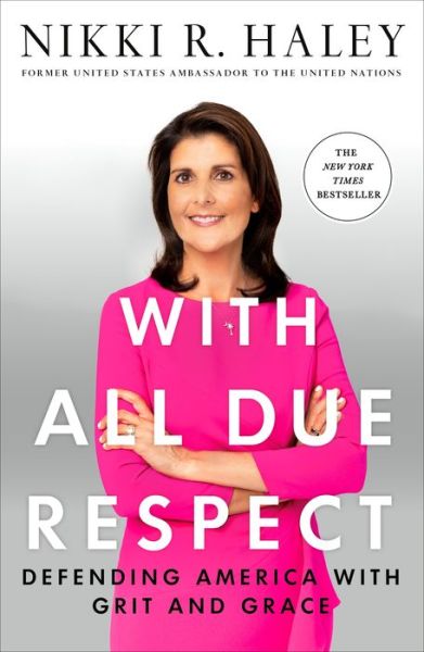 Cover for Nikki R. Haley · With All Due Respect: Defending America with Grit and Grace (Paperback Book) (2020)