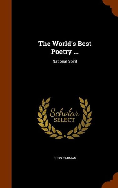 Cover for Bliss Carman · The World's Best Poetry ... (Inbunden Bok) (2015)