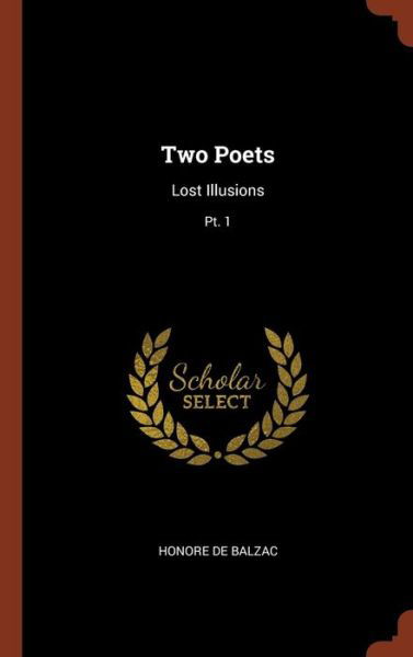 Cover for Honore de Balzac · Two Poets Lost Illusions; Pt. 1 (Hardcover Book) (2017)