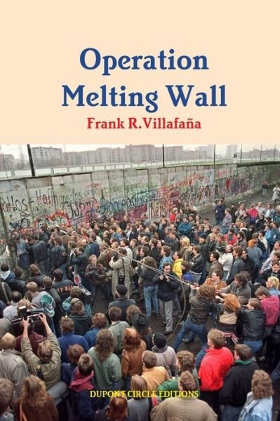 Cover for Frank Villafana · Operation Melting Wall (Paperback Book) (2017)