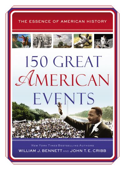 Cover for William J. Bennett · 150 Great American Events - Essence of American History (Taschenbuch) (2022)