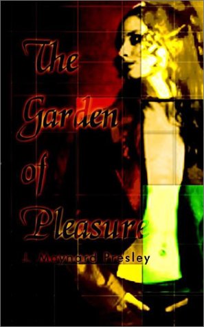 Cover for J. Maynard Presley · The Garden of Pleasure (Paperback Bog) (2002)