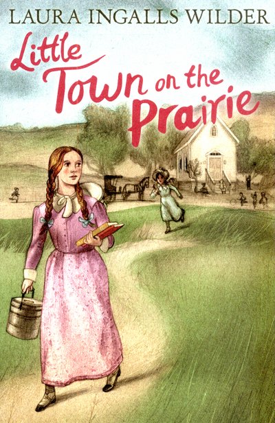 Cover for Laura Ingalls Wilder · Little Town on the Prairie - The Little House on the Prairie (Pocketbok) (2015)