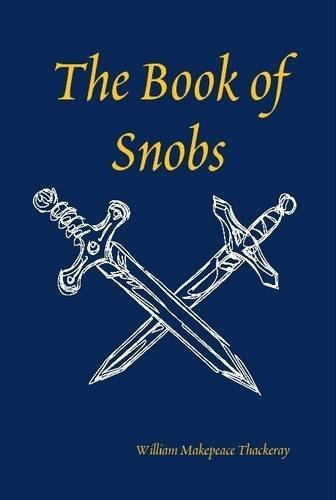 Cover for William Makepeace Thackeray · The Book of Snobs (Hardcover Book) (2009)