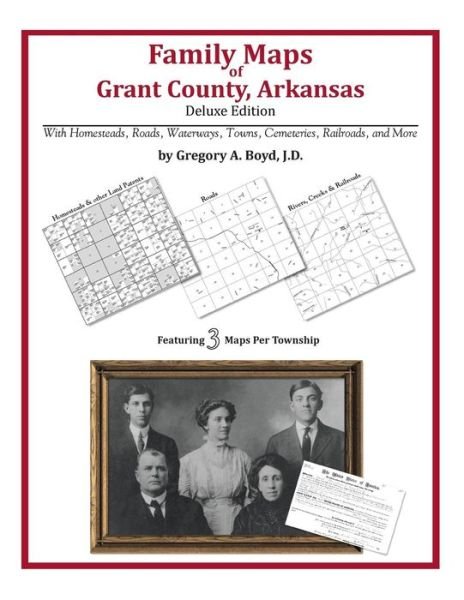 Cover for Gregory a Boyd J.d. · Family Maps of Grant County, Arkansas (Paperback Book) (2010)