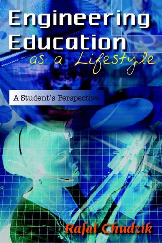 Cover for Rafal Chudzik · Engineering Education As a Lifestyle: a Student's Perspective (Hardcover Book) (2006)