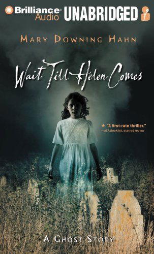 Cover for Mary Downing Hahn · Wait Till Helen Comes: a Ghost Story (Audiobook (CD)) [Unabridged edition] (2009)