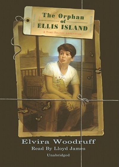 Cover for Elvira Woodruff · The Orphan of Ellis Island (CD) [Unabridged edition] (2007)