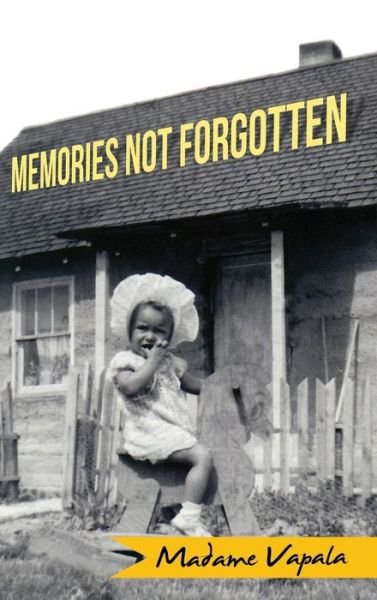 Cover for Madame Vapala · Memories Not Forgotten (Hardcover Book) (2014)