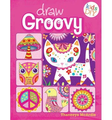 Cover for Thaneeya McArdle · Draw Groovy - Kids DIY (Paperback Book) (2014)