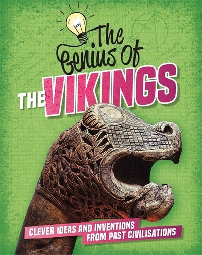 Cover for Sonya Newland · The Genius of: The Vikings: Clever Ideas and Inventions from Past Civilisations - The Genius of (Hardcover Book) (2019)