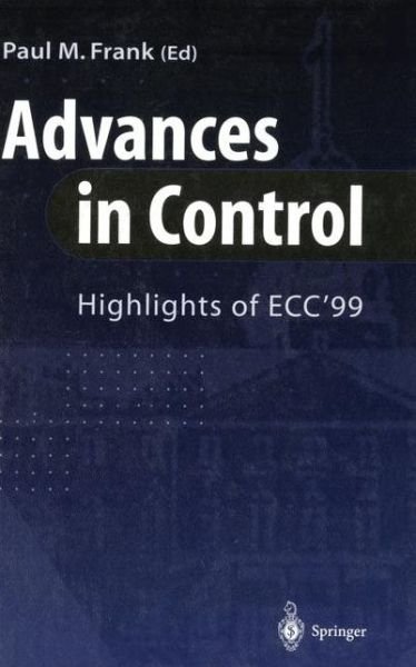 Paul M Frank · Advances in Control: Highlights of ECC?99 (Pocketbok) [Softcover reprint of the original 1st ed. 1999 edition] (2011)