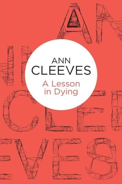 Cover for Ann Cleeves · Lesson in Dying (N/A) (2013)