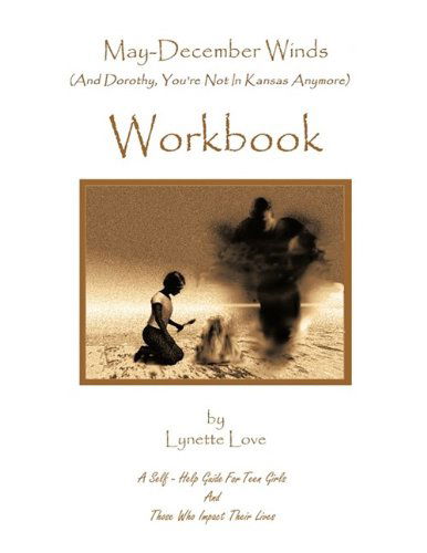 Lynette Love · May-december Winds: (And Dorothy, You're Not in Kansas Anymore) Workbook (Paperback Book) (2009)