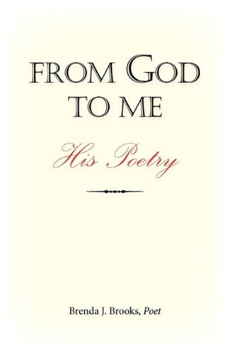 Cover for Poet Brenda J. Brooks · From God to Me: His Poetry (Pocketbok) (2010)