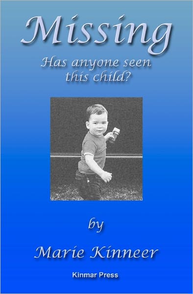 Cover for Marie Kinneer · Missing: Has Anyone Seen This Child? (Paperback Book) (2011)