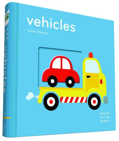 Cover for Xavier Deneux · TouchThinkLearn: Vehicles - TouchThinkLearn (Tavlebog) (2015)