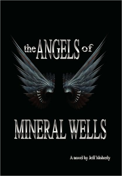 Cover for Jeff Moberly · The Angels of Mineral Wells (Paperback Book) (2010)