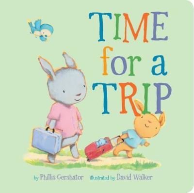 Cover for Phillis Gershator · Time for a Trip (Kartonbuch) (2018)