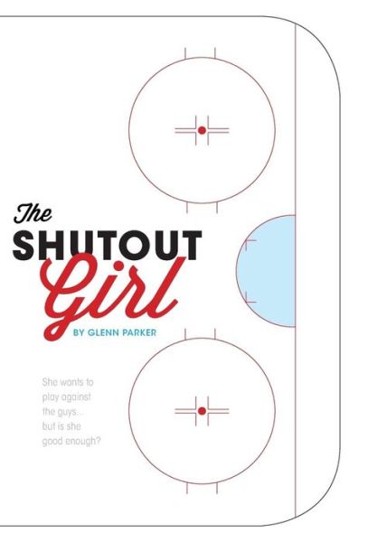 Cover for Glenn Parker · The Shutout Girl (Hardcover Book) (2013)