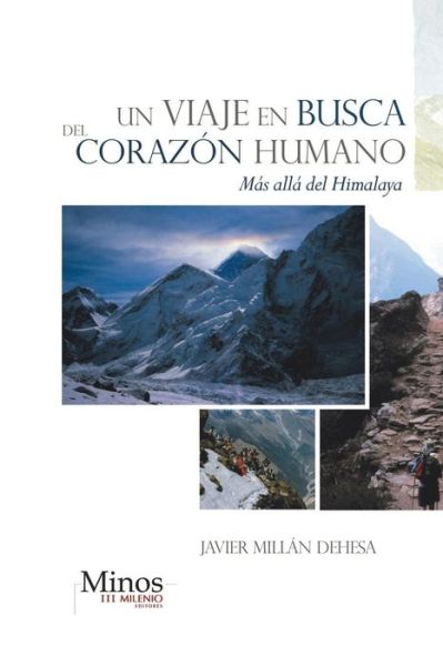 Cover for Javier Millan Dehesa · Un Viaje en Busca Del Corazon Humano: Mas Alla Del Himalaya (Paperback Book) (2013)