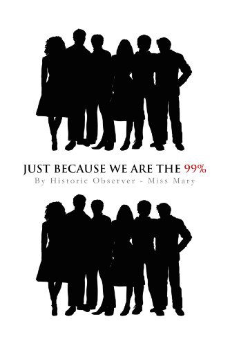 Cover for Miss Mary · Just Because We Are the 99% (Paperback Book) (2012)