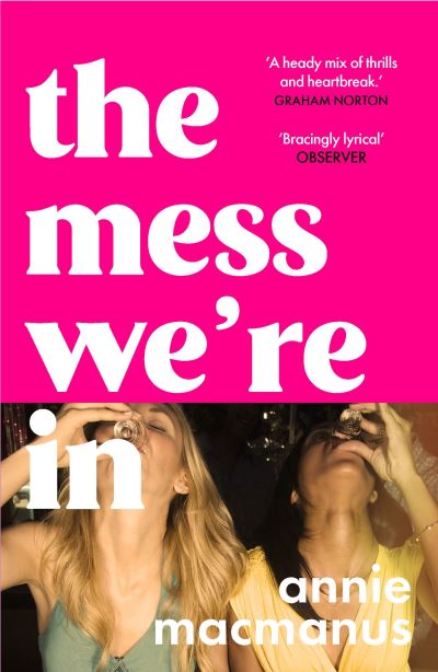 Cover for Annie Macmanus · The Mess We're In: An immersive story of music, friendship and finding your own rhythm, from the Sunday Times bestselling author (Paperback Book) (2024)