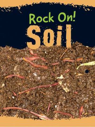 Cover for Chris Oxlade · Soil - Rock On! (Paperback Book) (2017)