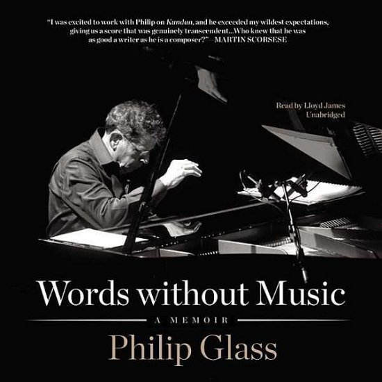 Words Without Music: a Memoir - Philip Glass - Musique - Blackstone Audiobooks - 9781481529167 - 6 avril 2015